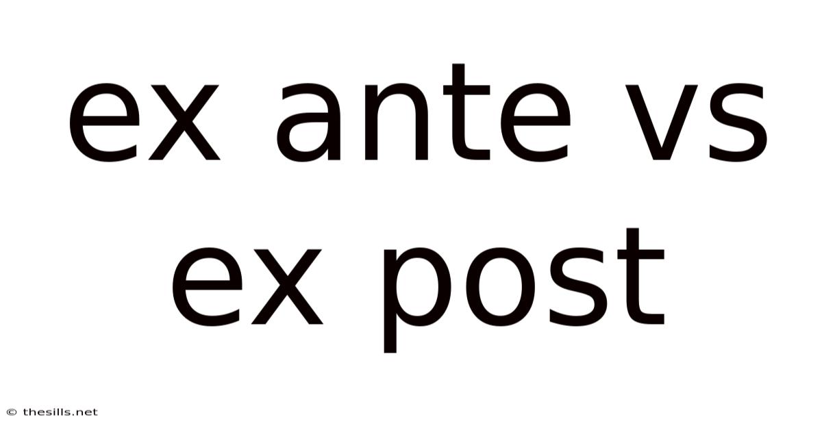 Ex Ante Vs Ex Post