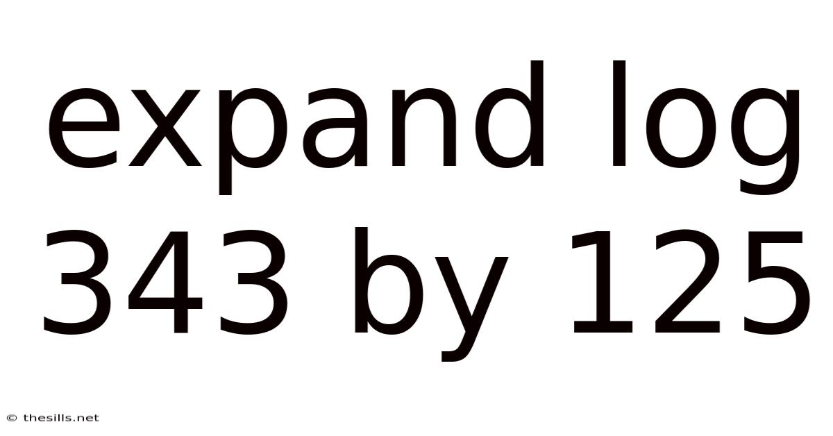 Expand Log 343 By 125