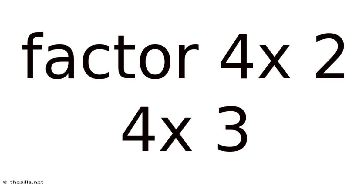 Factor 4x 2 4x 3
