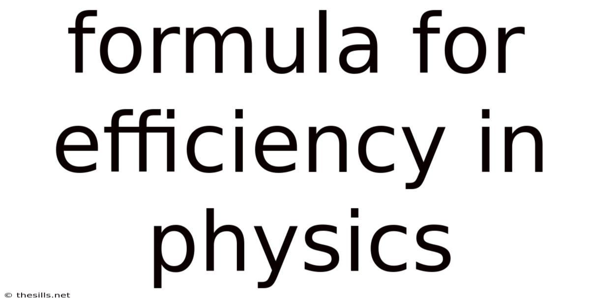 Formula For Efficiency In Physics