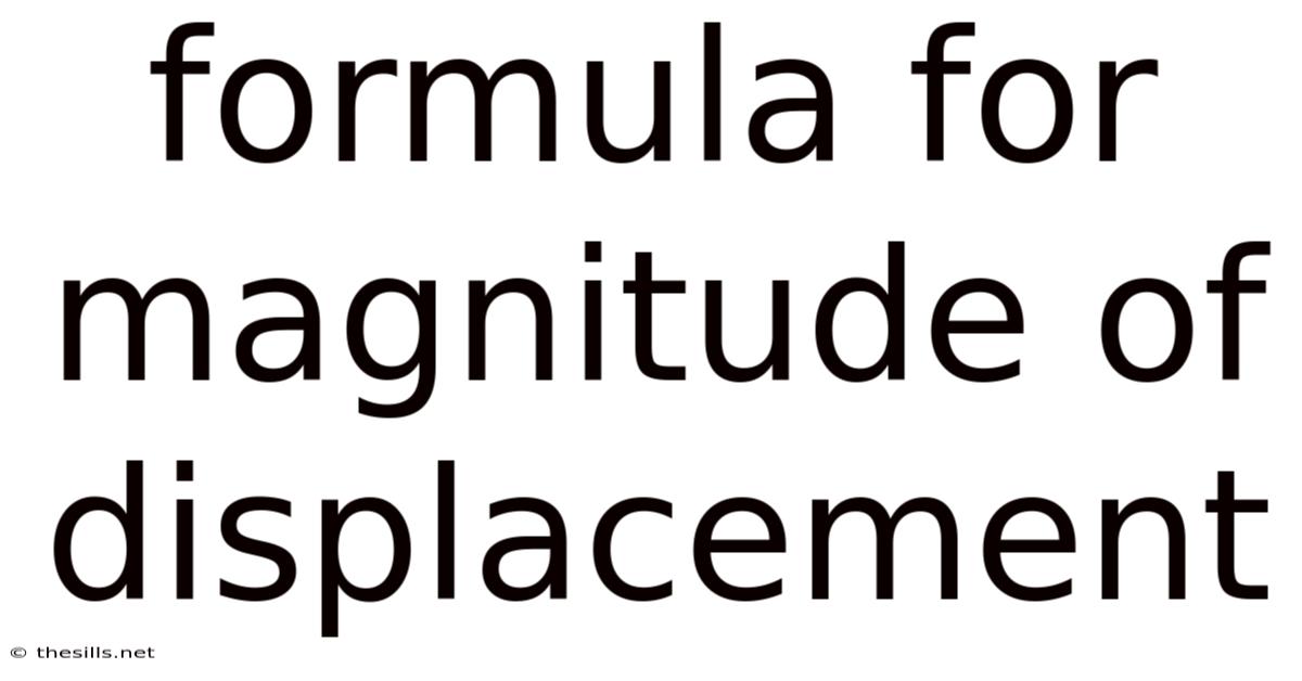 Formula For Magnitude Of Displacement