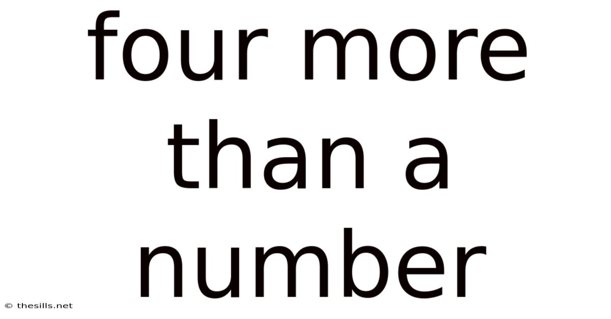 Four More Than A Number