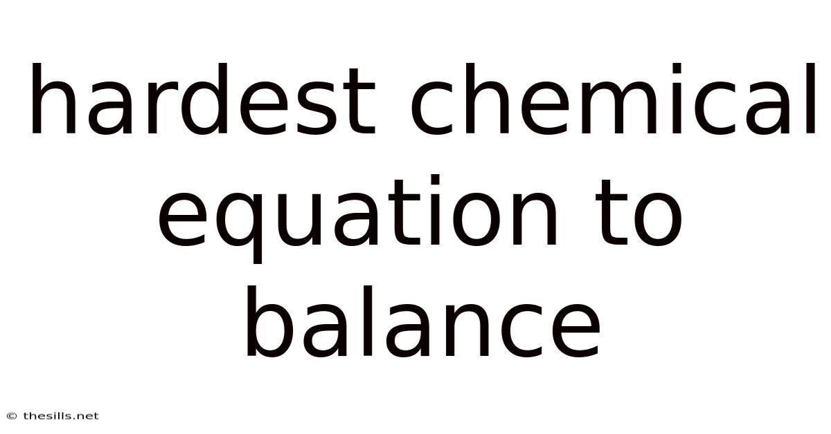 Hardest Chemical Equation To Balance