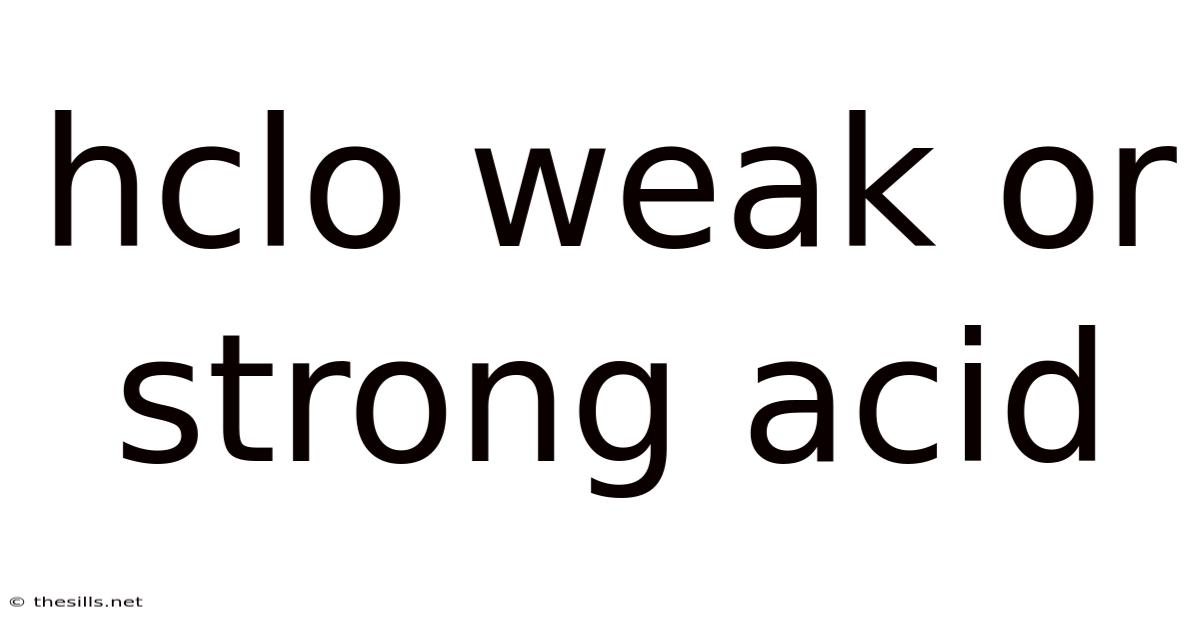 Hclo Weak Or Strong Acid