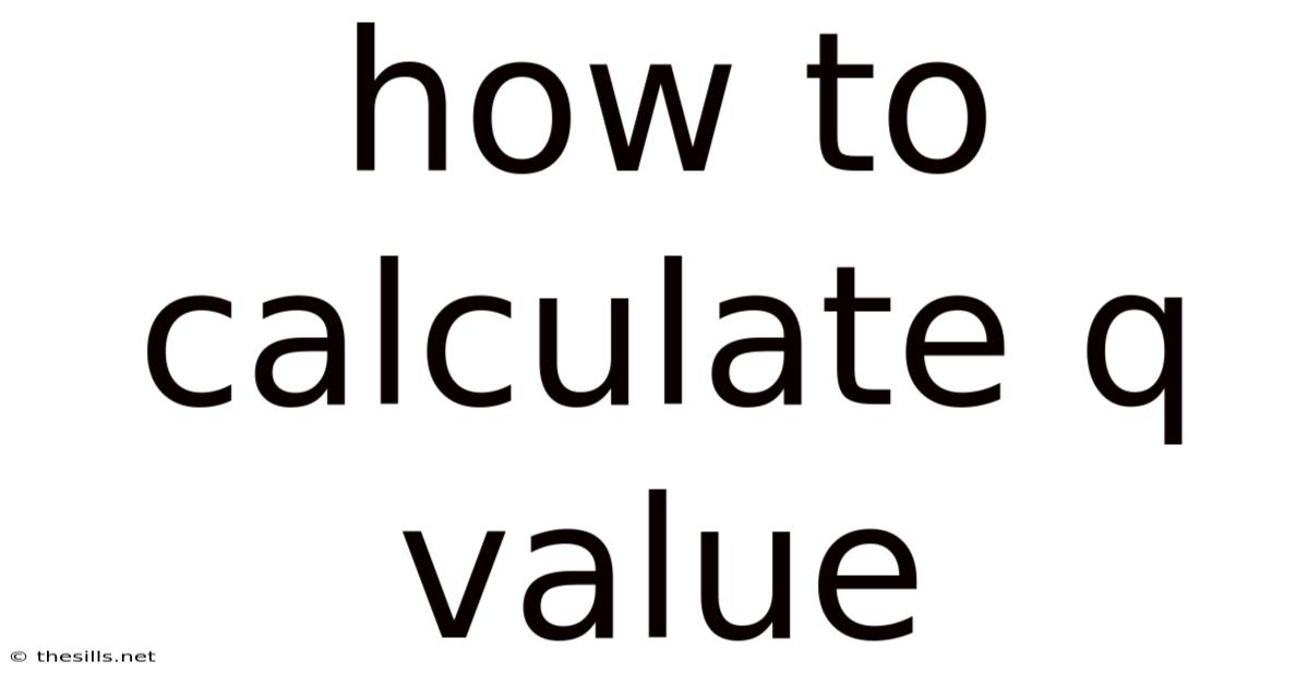 How To Calculate Q Value