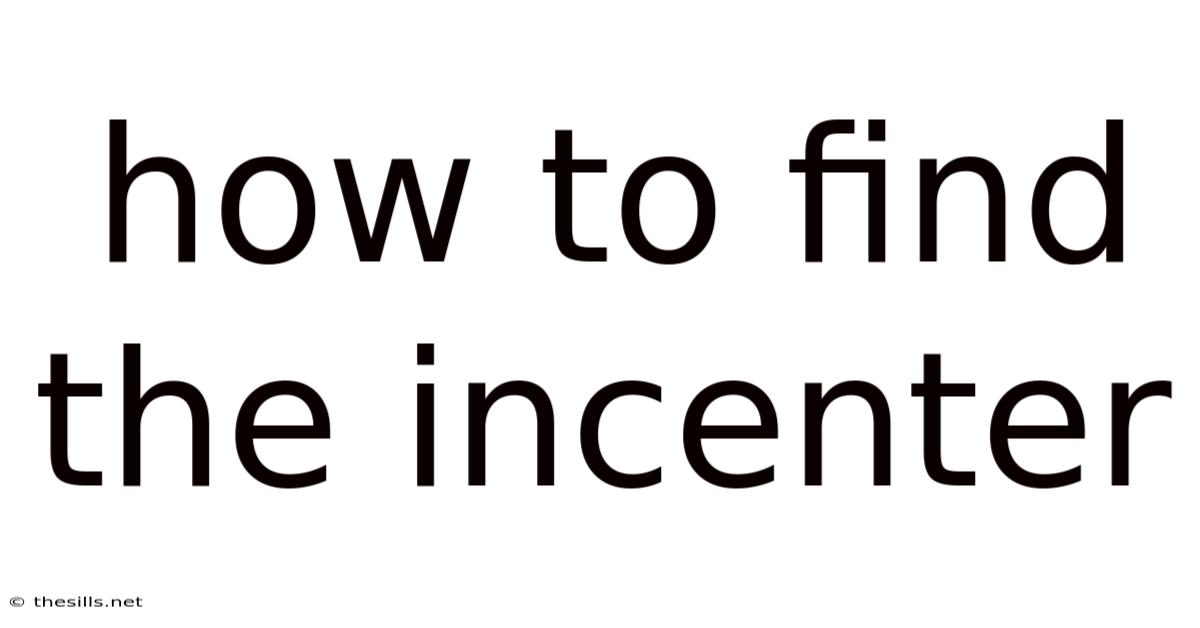 How To Find The Incenter