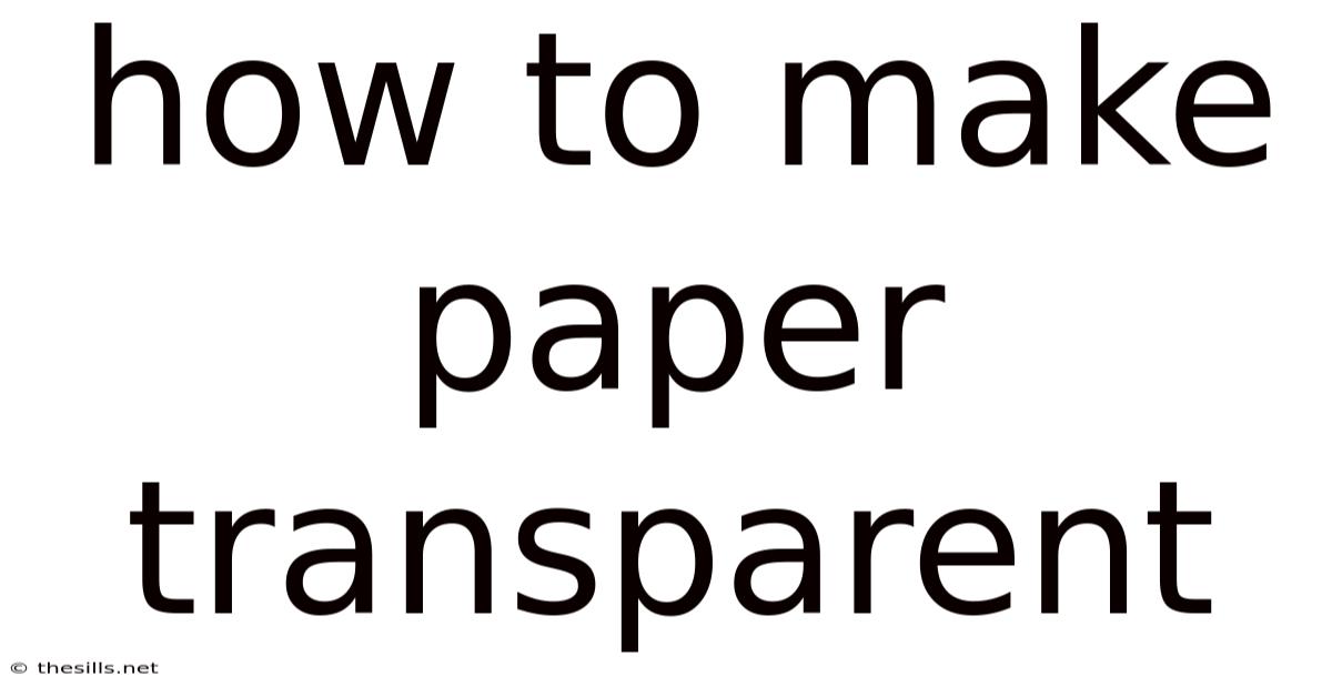 How To Make Paper Transparent