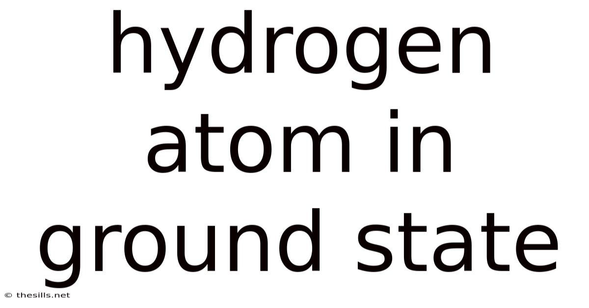 Hydrogen Atom In Ground State