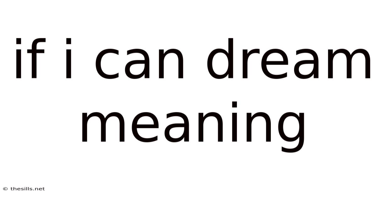 If I Can Dream Meaning