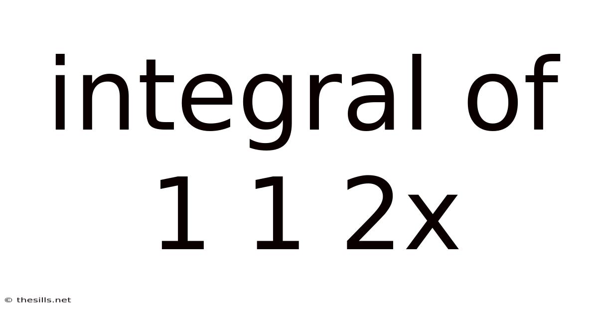 Integral Of 1 1 2x