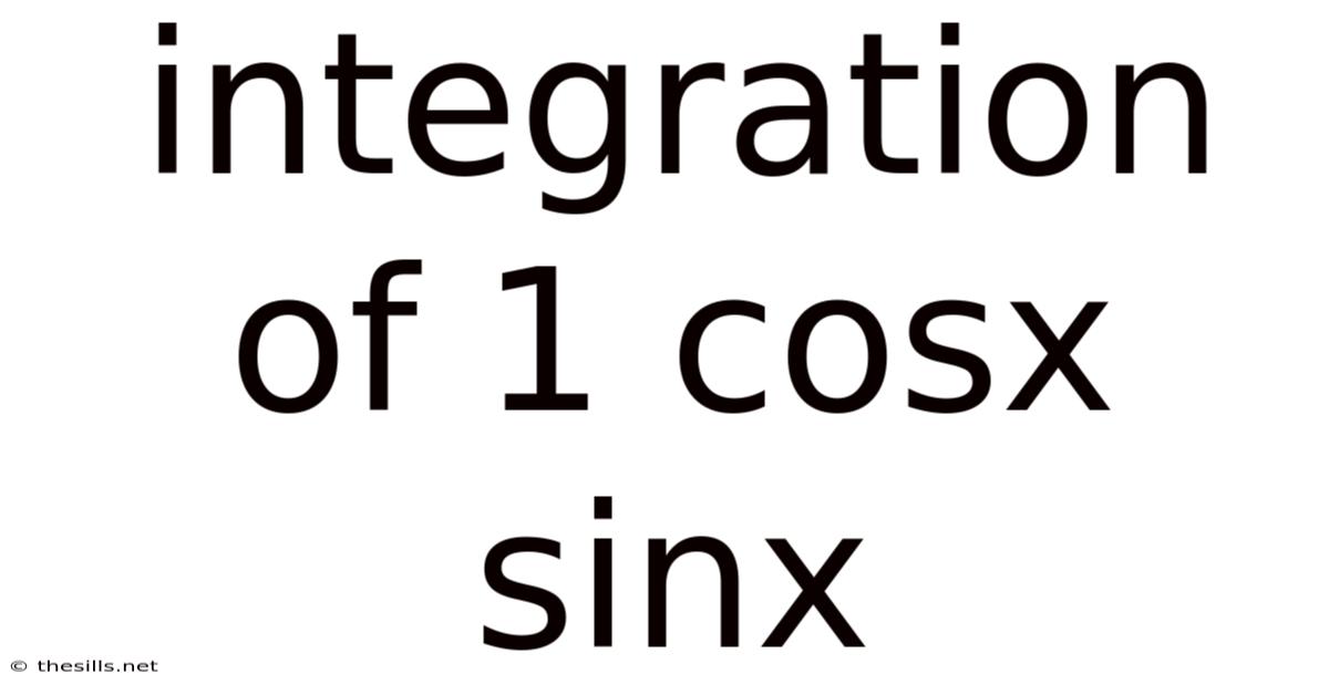 Integration Of 1 Cosx Sinx
