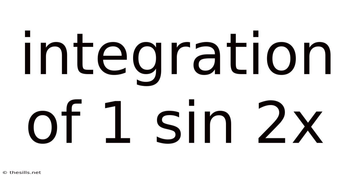 Integration Of 1 Sin 2x