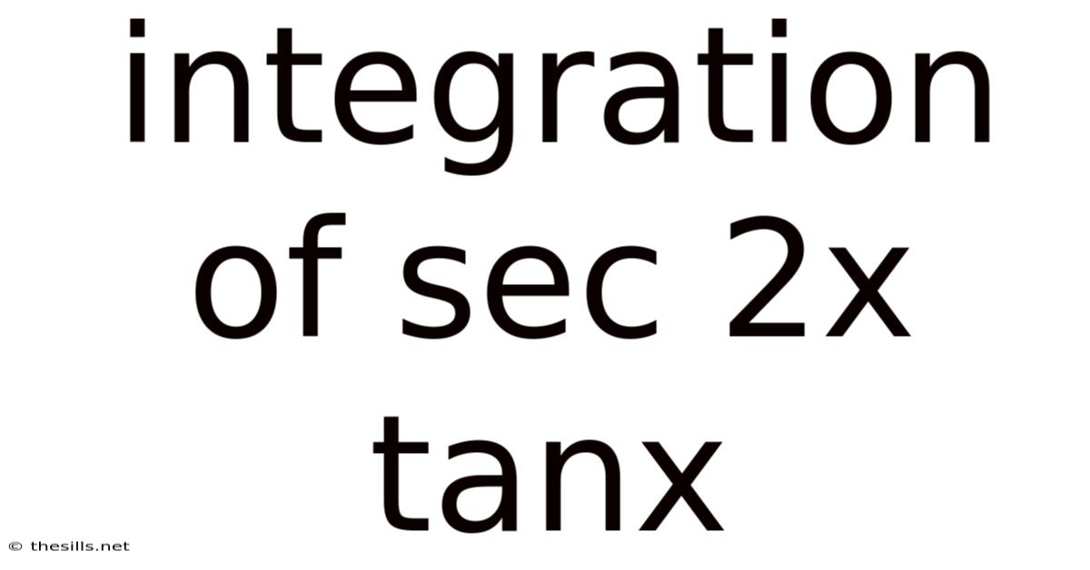 Integration Of Sec 2x Tanx