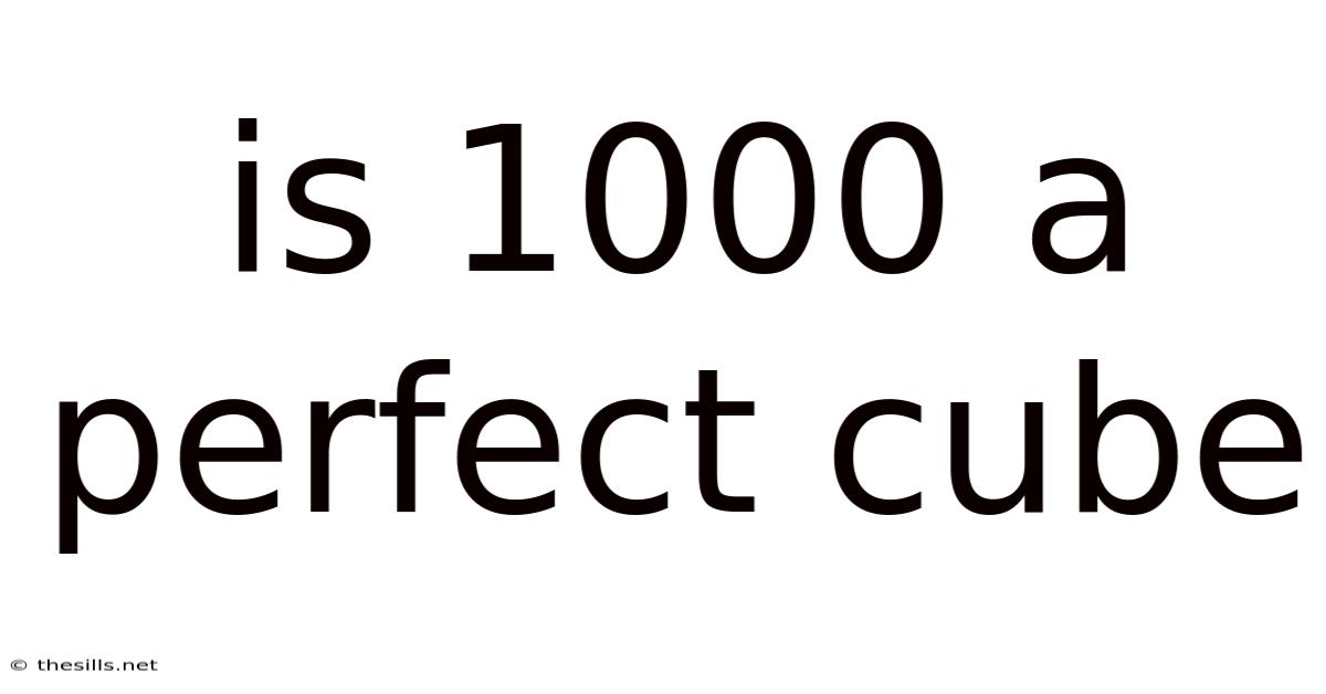 Is 1000 A Perfect Cube