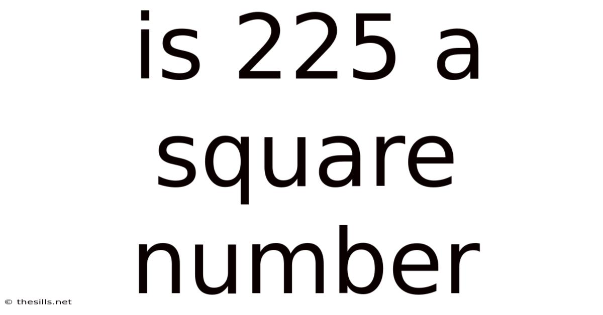Is 225 A Square Number