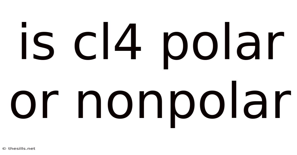 Is Cl4 Polar Or Nonpolar