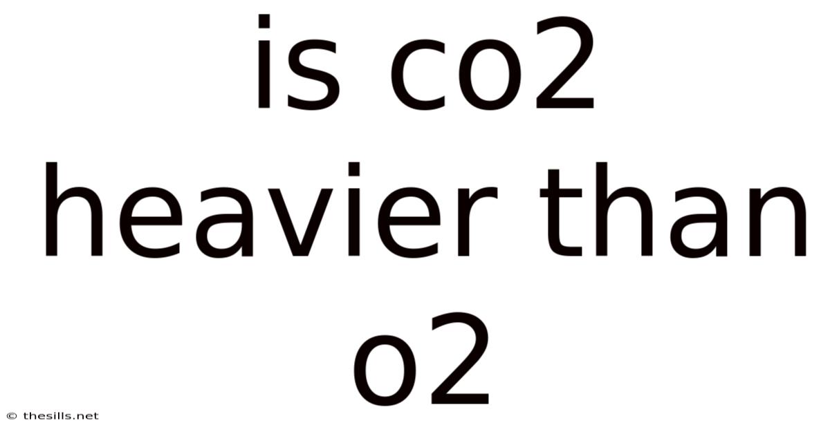 Is Co2 Heavier Than O2