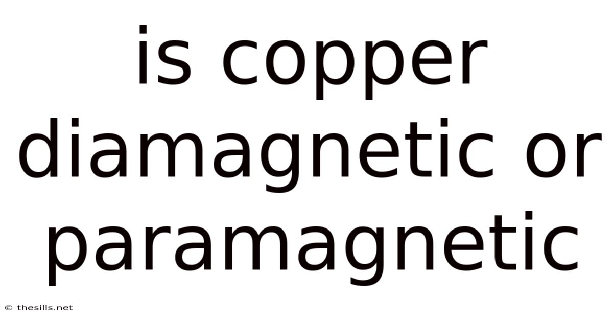 Is Copper Diamagnetic Or Paramagnetic