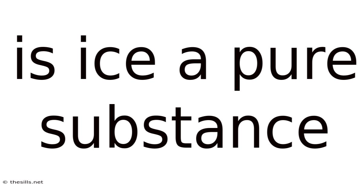 Is Ice A Pure Substance