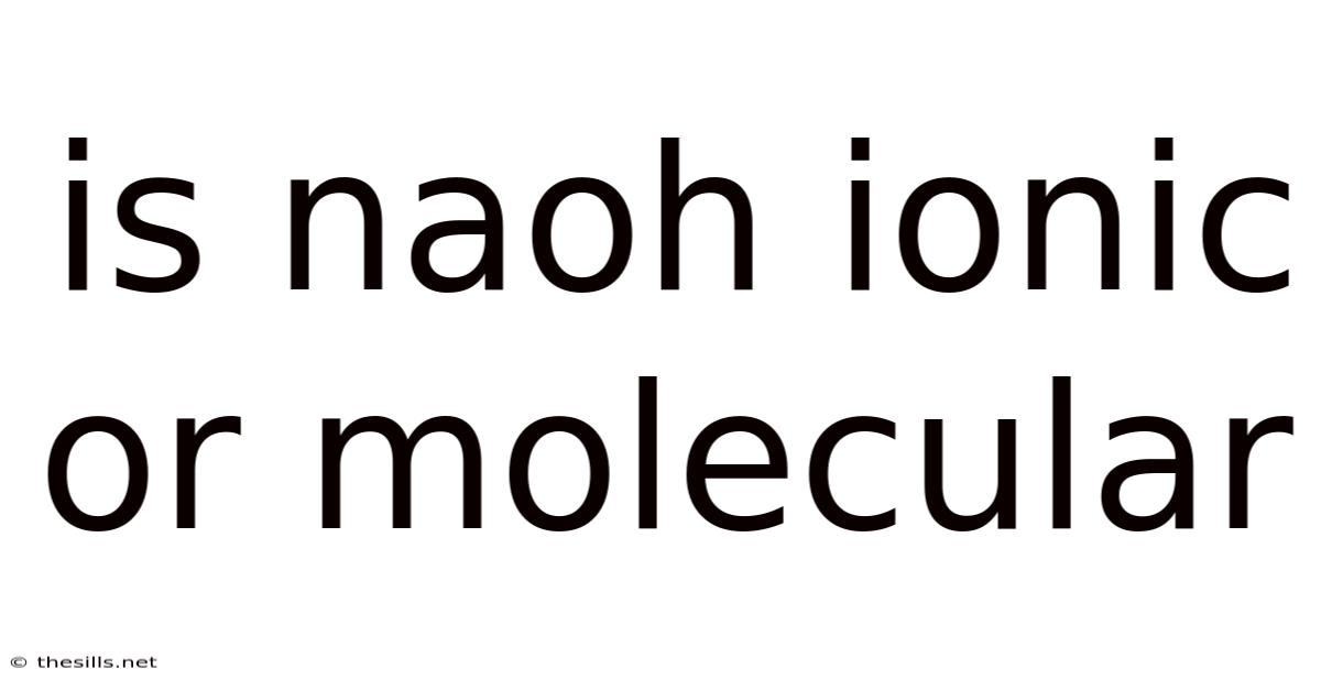 Is Naoh Ionic Or Molecular