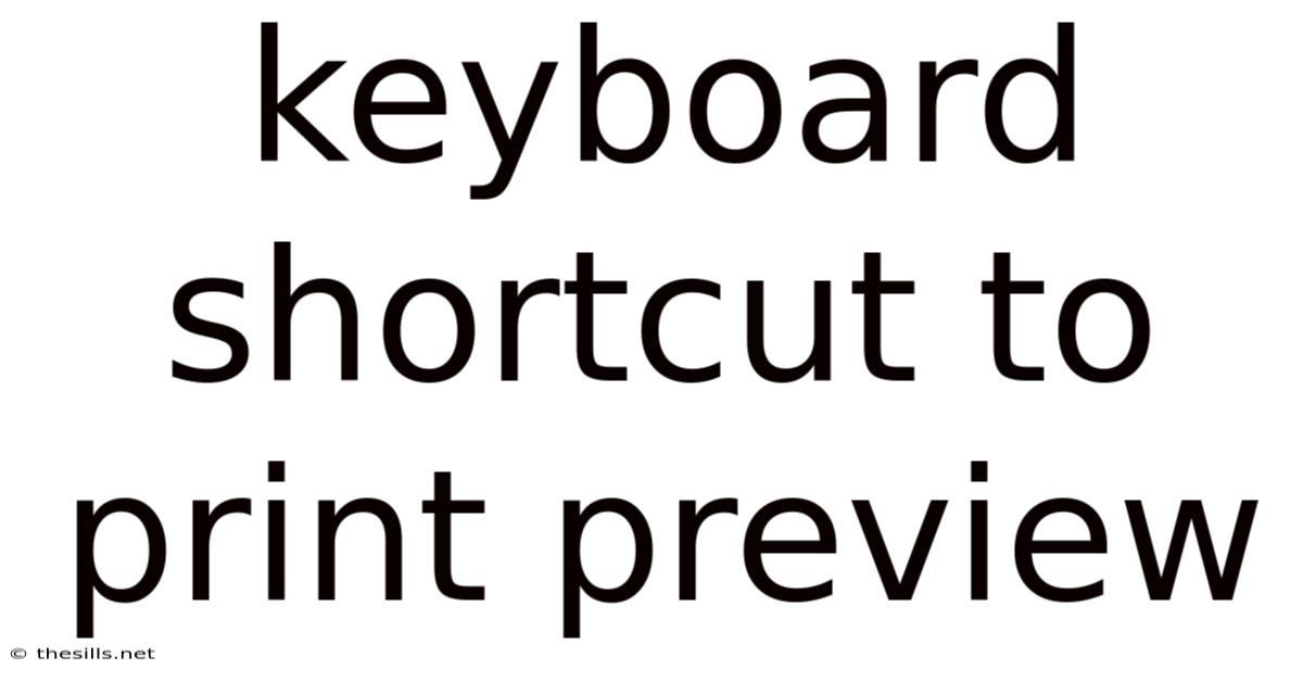 Keyboard Shortcut To Print Preview