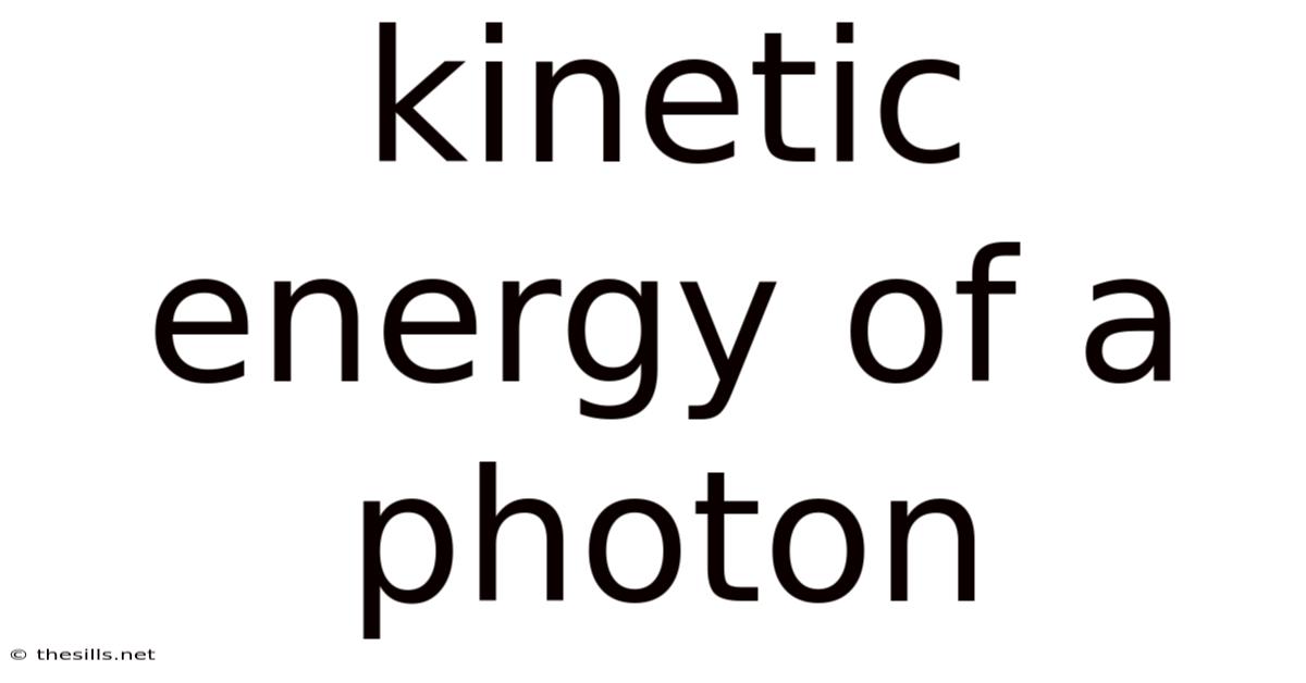 Kinetic Energy Of A Photon