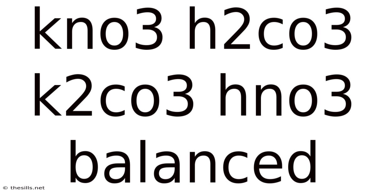 Kno3 H2co3 K2co3 Hno3 Balanced