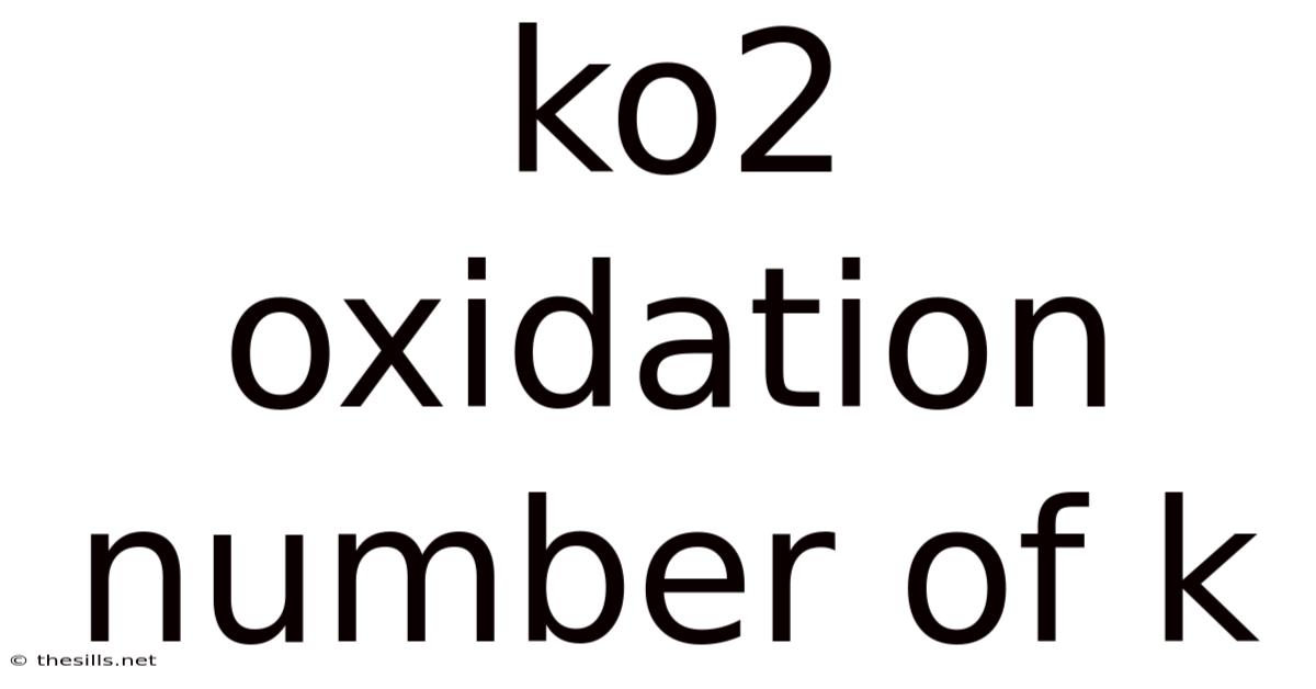 Ko2 Oxidation Number Of K