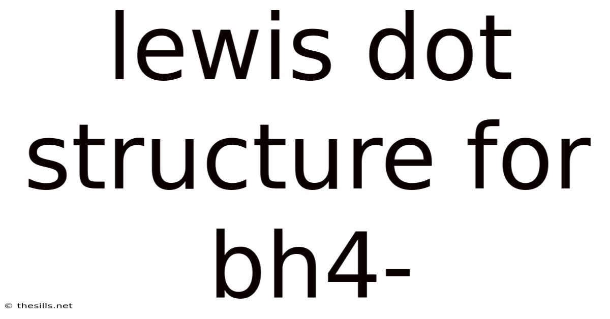 Lewis Dot Structure For Bh4-