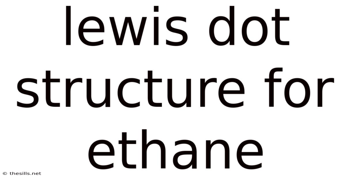 Lewis Dot Structure For Ethane