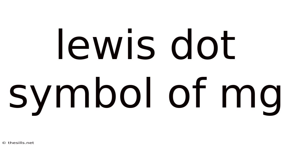 Lewis Dot Symbol Of Mg
