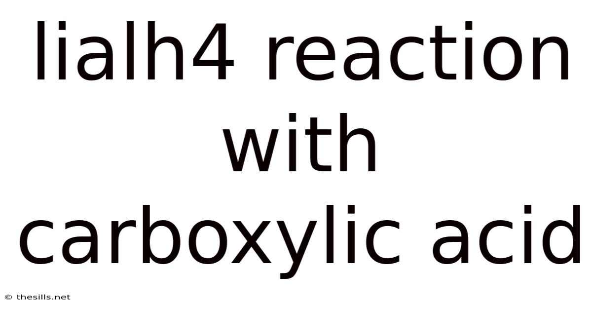 Lialh4 Reaction With Carboxylic Acid