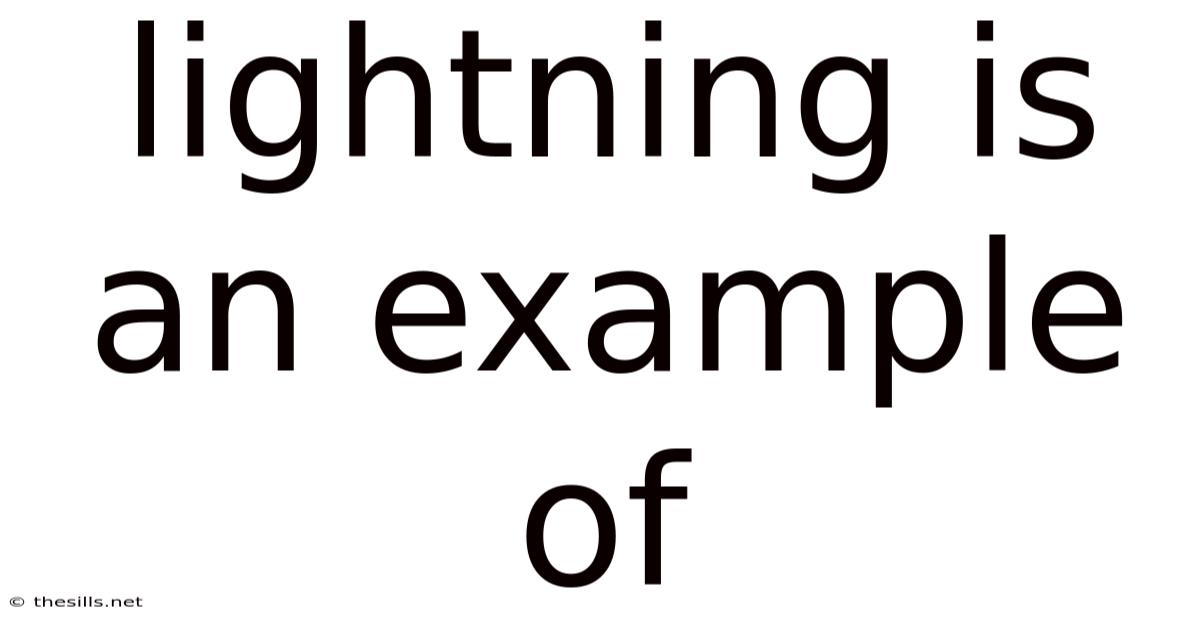 Lightning Is An Example Of