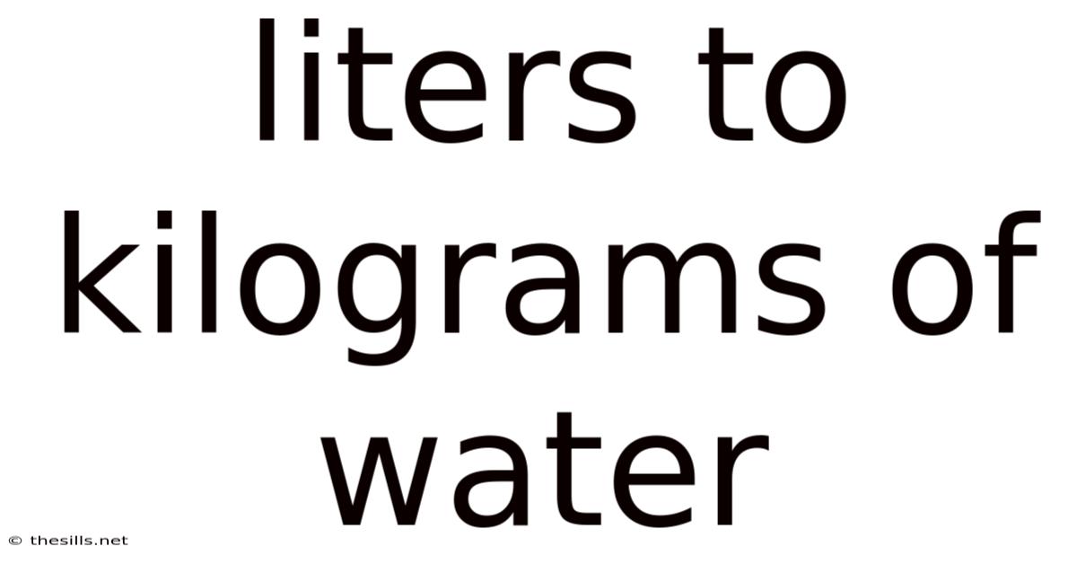 Liters To Kilograms Of Water