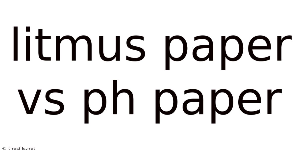 Litmus Paper Vs Ph Paper