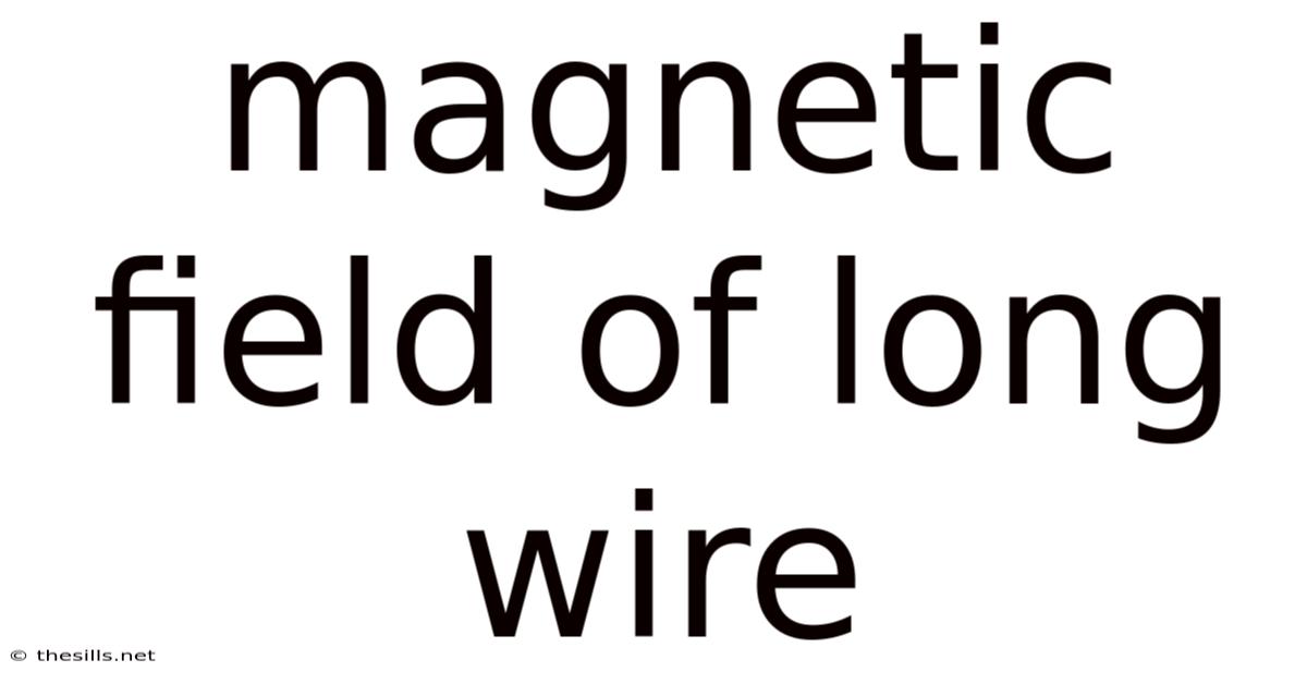 Magnetic Field Of Long Wire