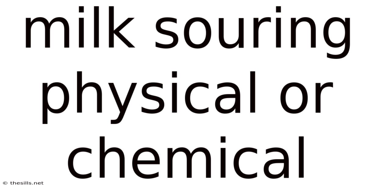 Milk Souring Physical Or Chemical
