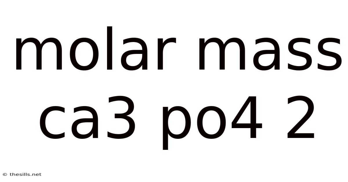 Molar Mass Ca3 Po4 2