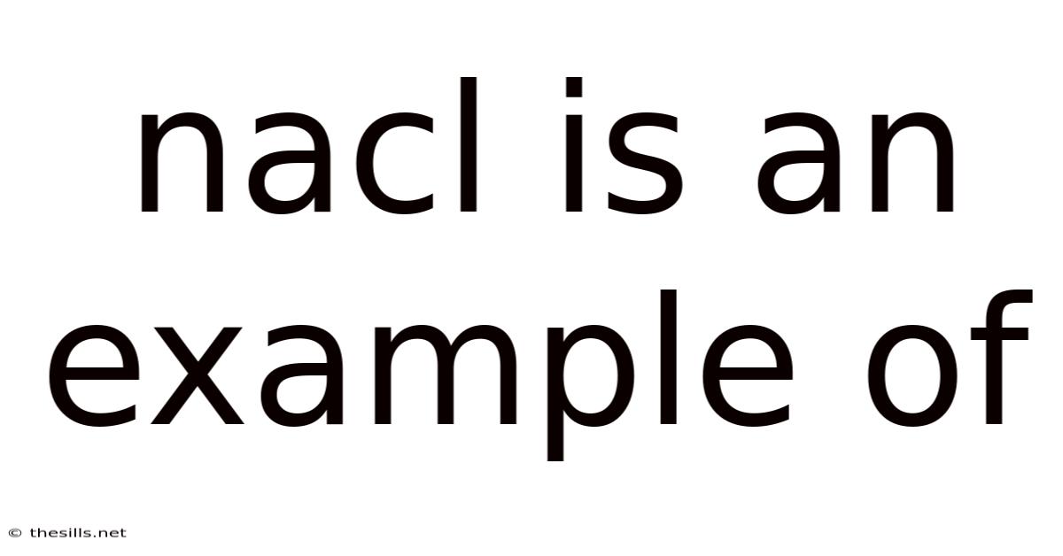 Nacl Is An Example Of