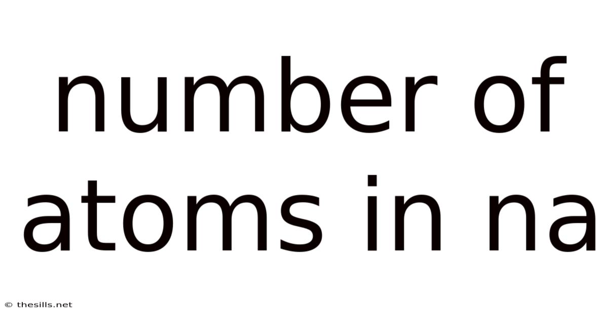 Number Of Atoms In Na