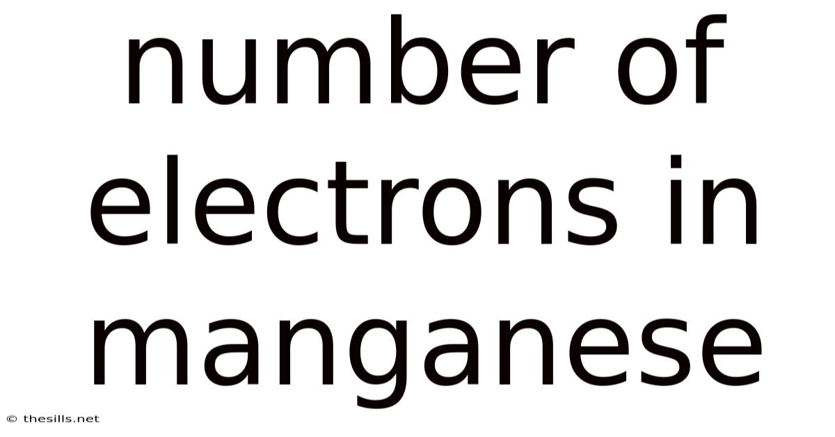 Number Of Electrons In Manganese