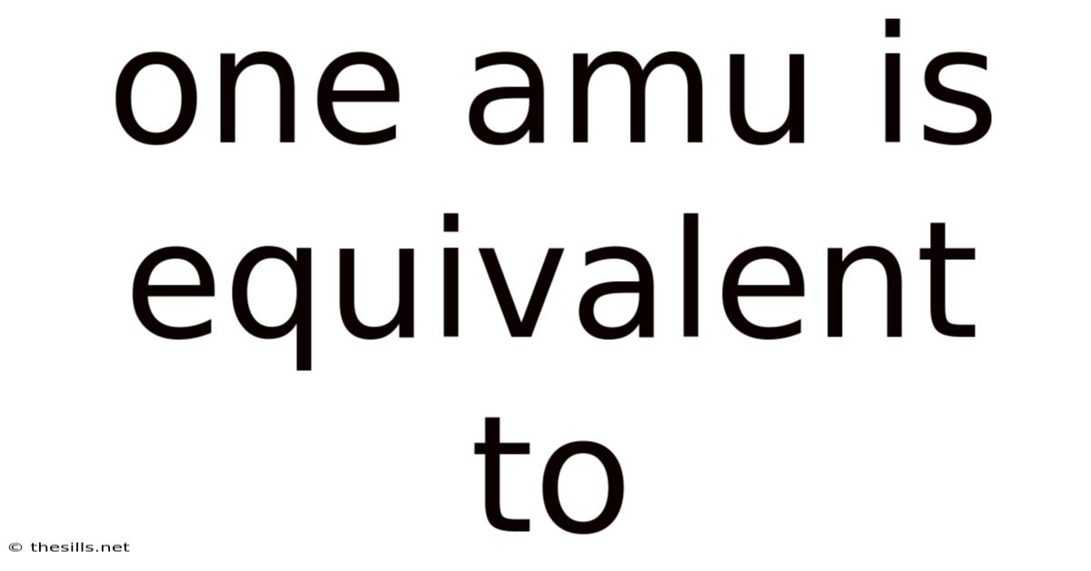 One Amu Is Equivalent To
