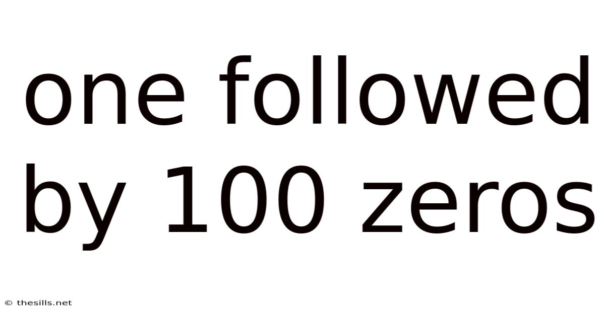 One Followed By 100 Zeros