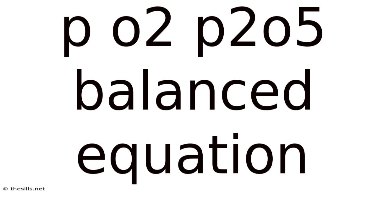P O2 P2o5 Balanced Equation