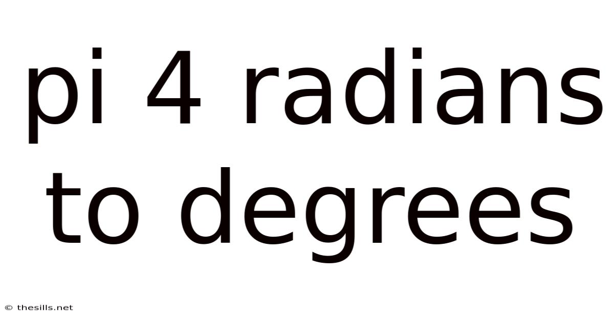 Pi 4 Radians To Degrees