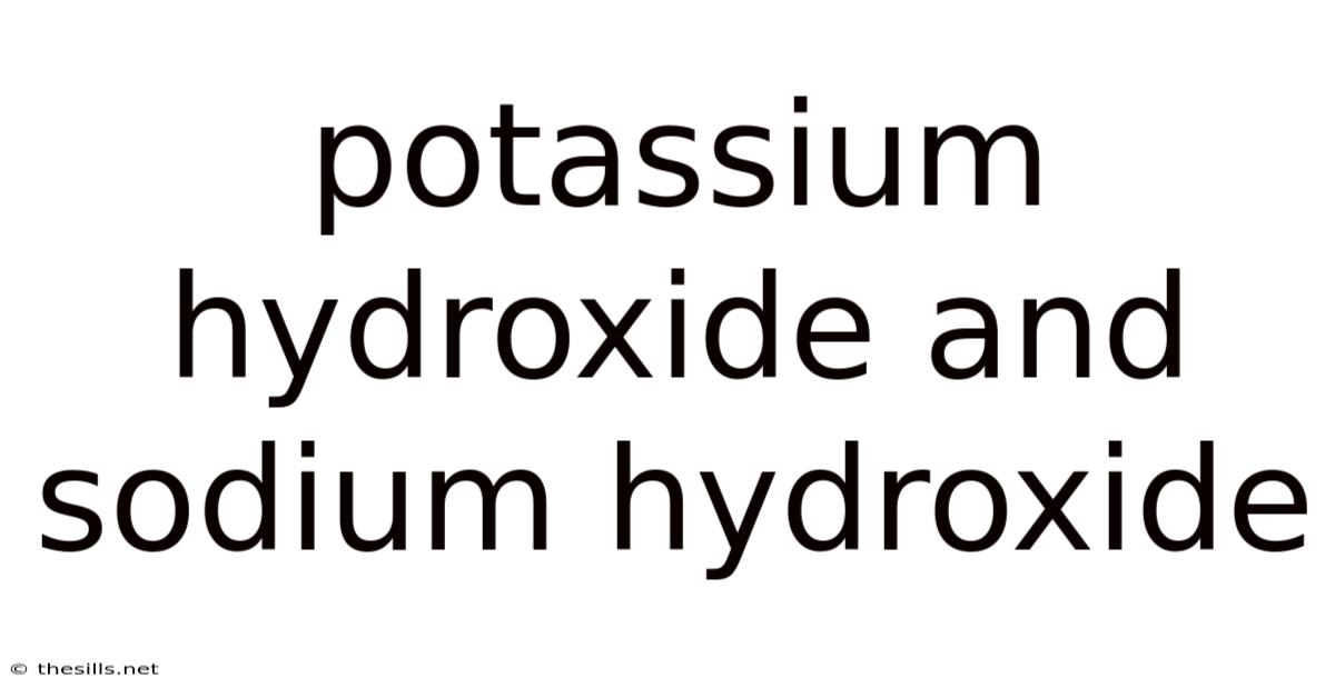 Potassium Hydroxide And Sodium Hydroxide