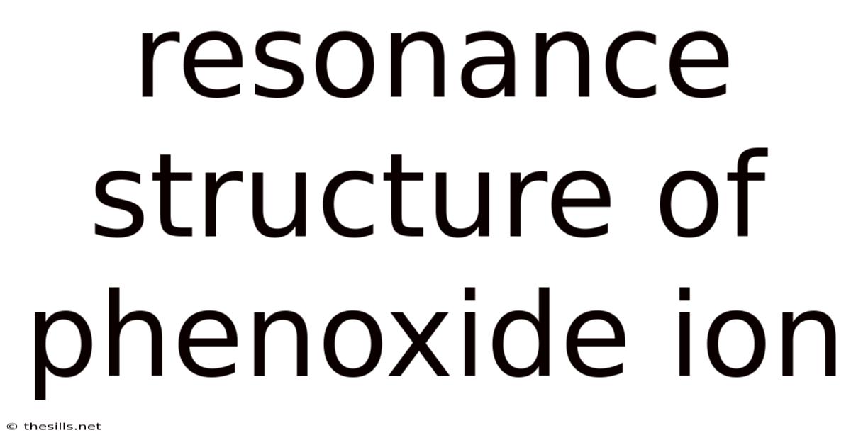 Resonance Structure Of Phenoxide Ion