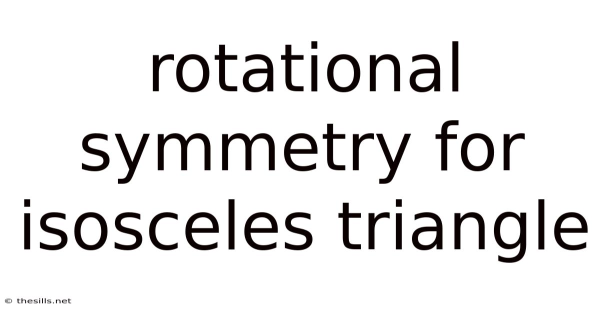Rotational Symmetry For Isosceles Triangle