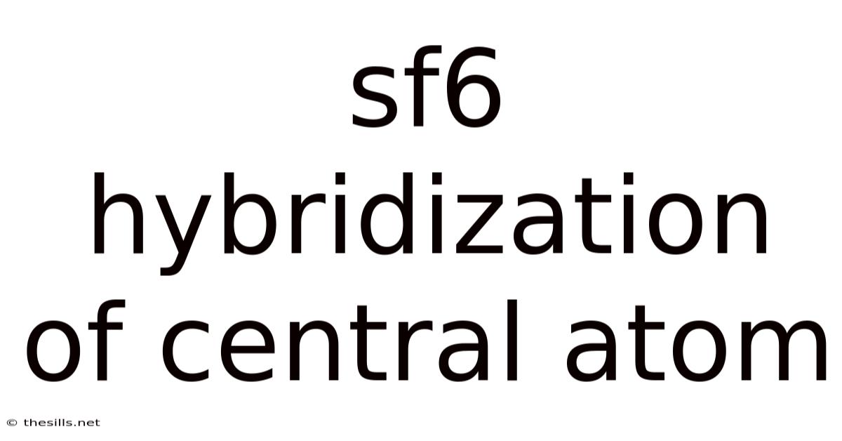 Sf6 Hybridization Of Central Atom