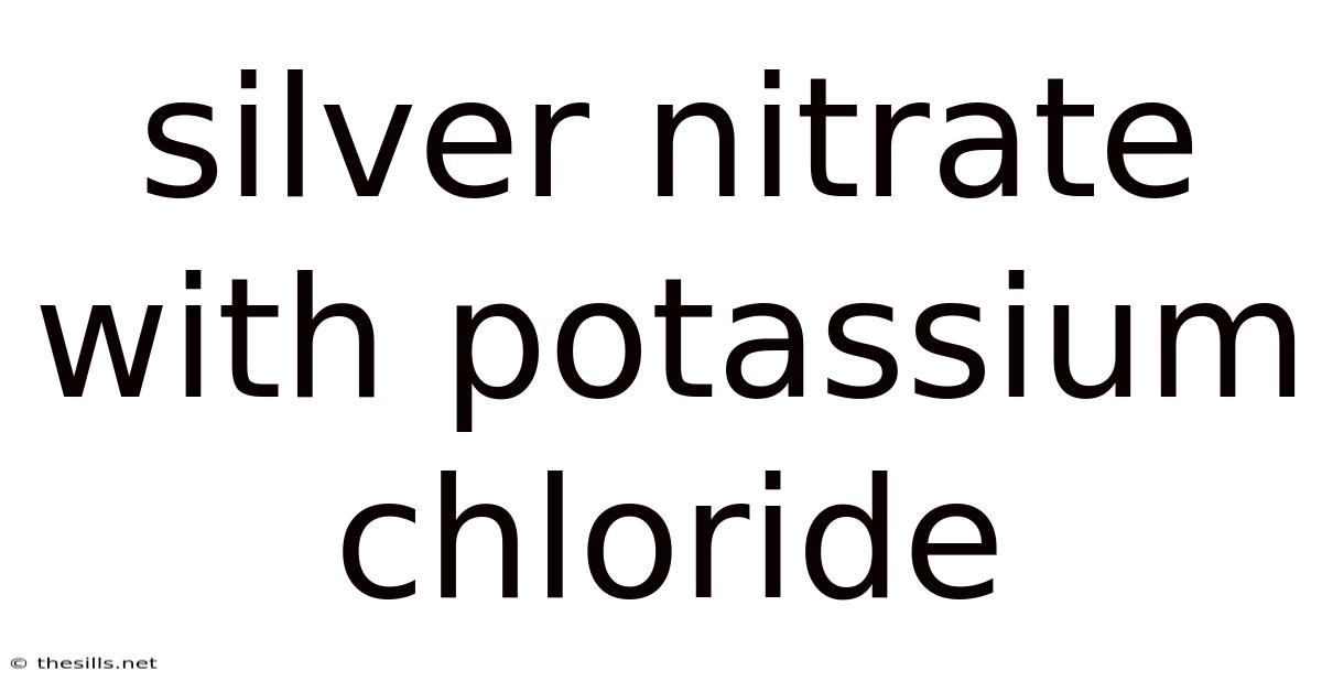 Silver Nitrate With Potassium Chloride